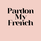 Pardon My French